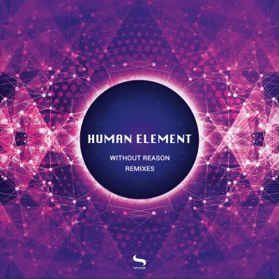 Human Element - Without Reason Remixes